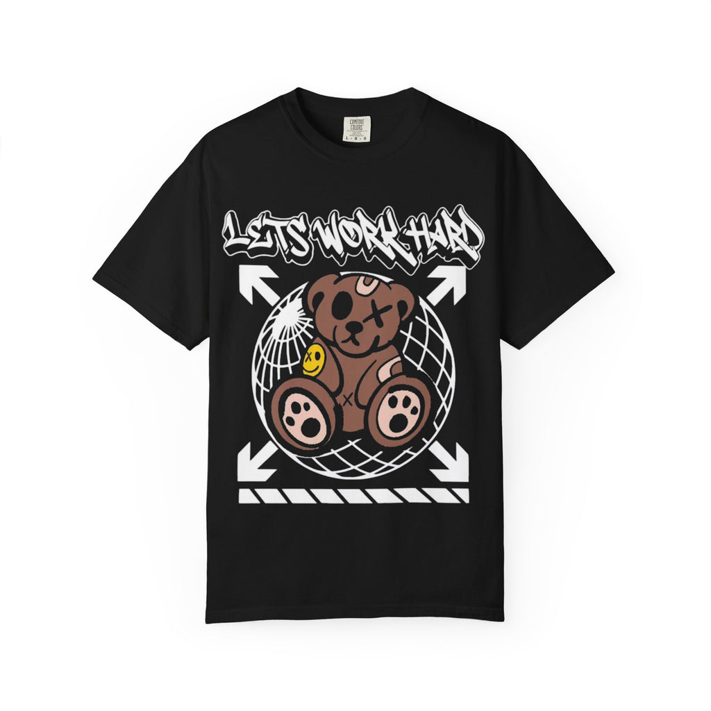 LETS WORK HARD  T-shirt