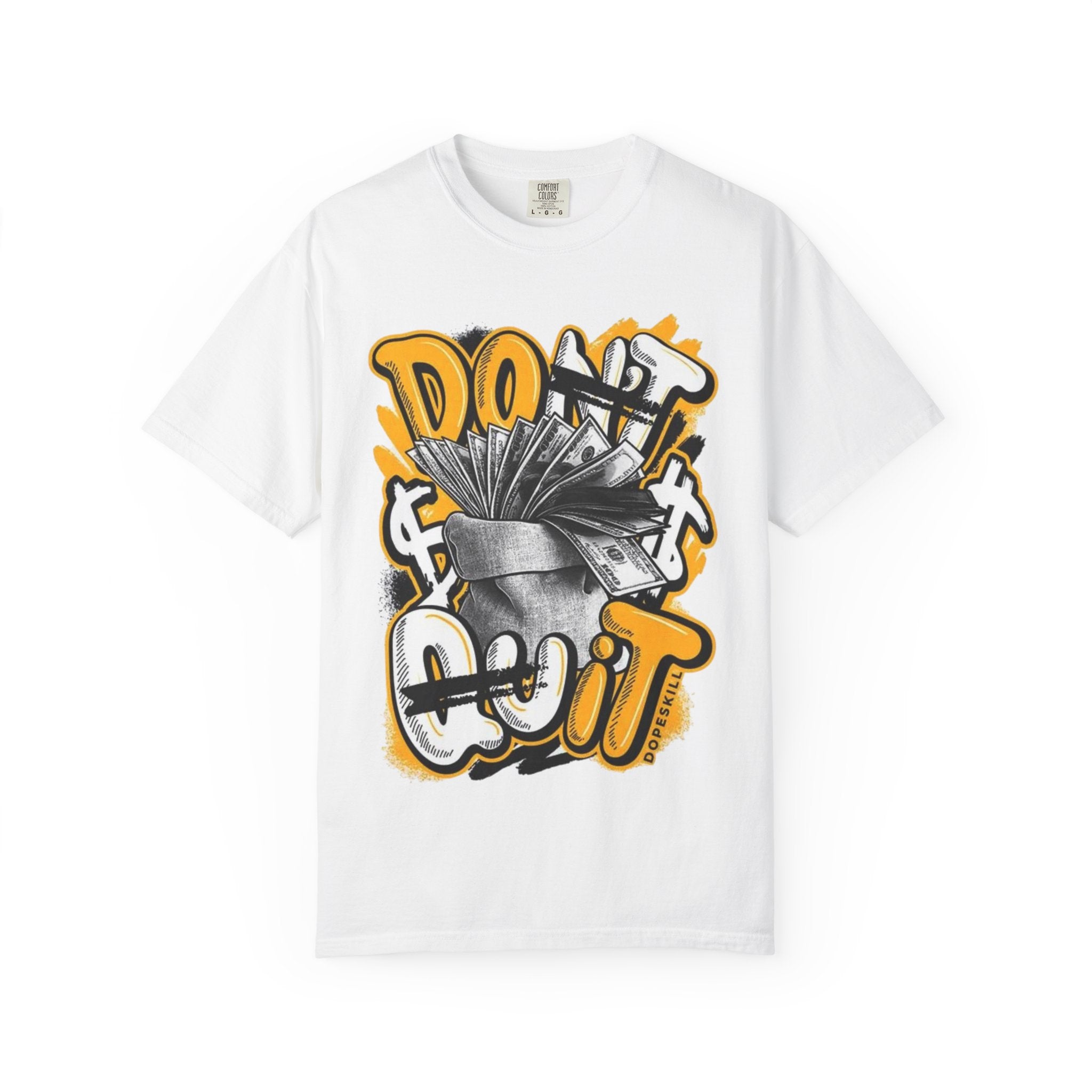 DONT QUIT T-shirt